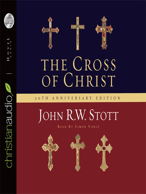 Title details for The Cross of Christ by John R. W. Stott - Wait list
